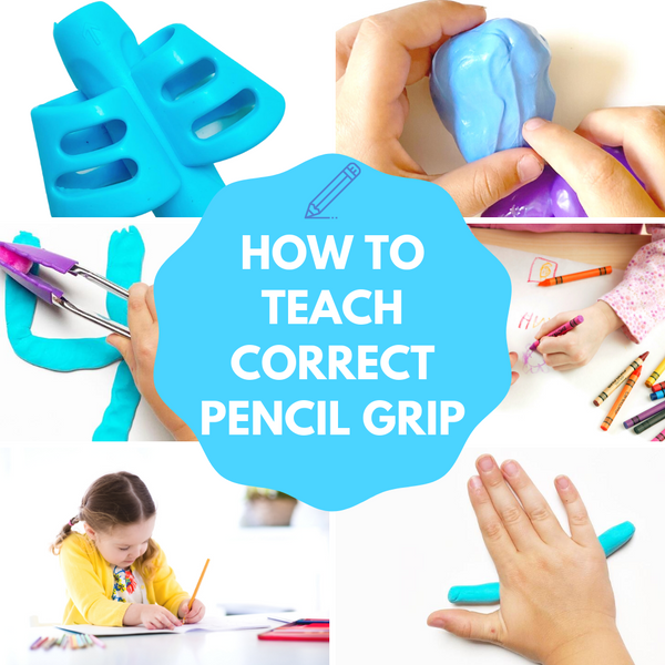 HOW TO TEACH CORRECT PENCIL GRIP